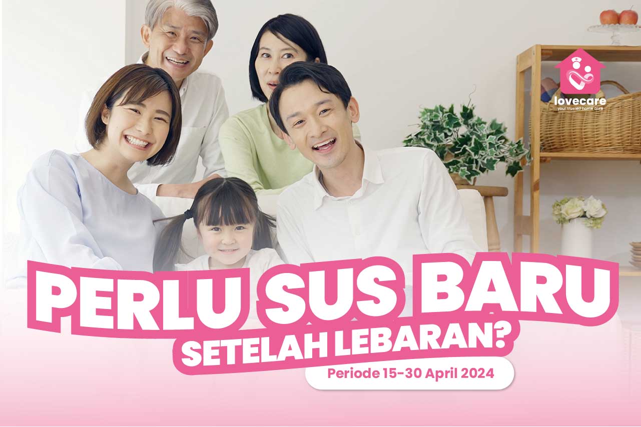 Butuh Sus Baru setelah Lebaran? Cek Promo LoveCare Bulan Ini!